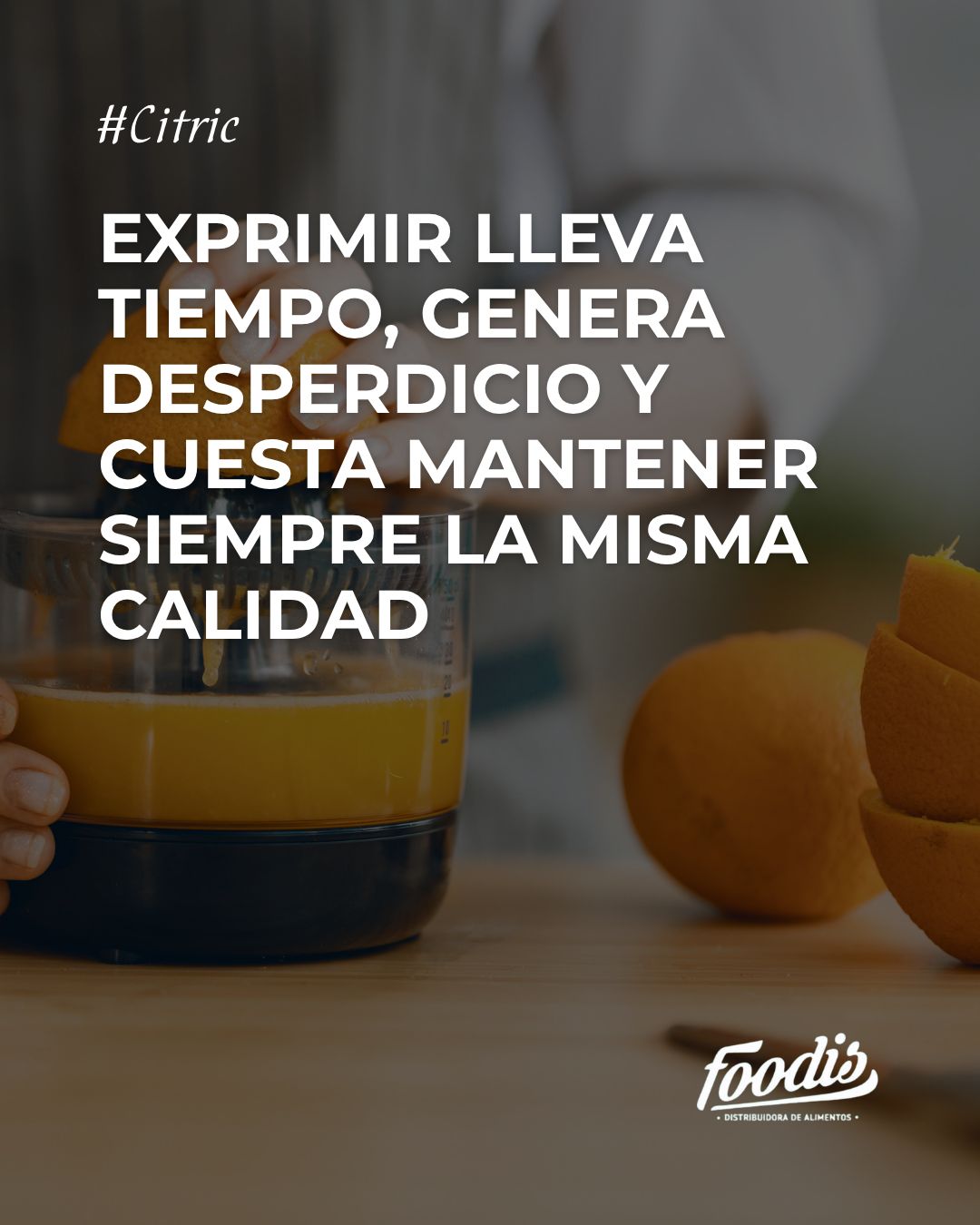 Exprimir lleva tiempo, genera desperdicio