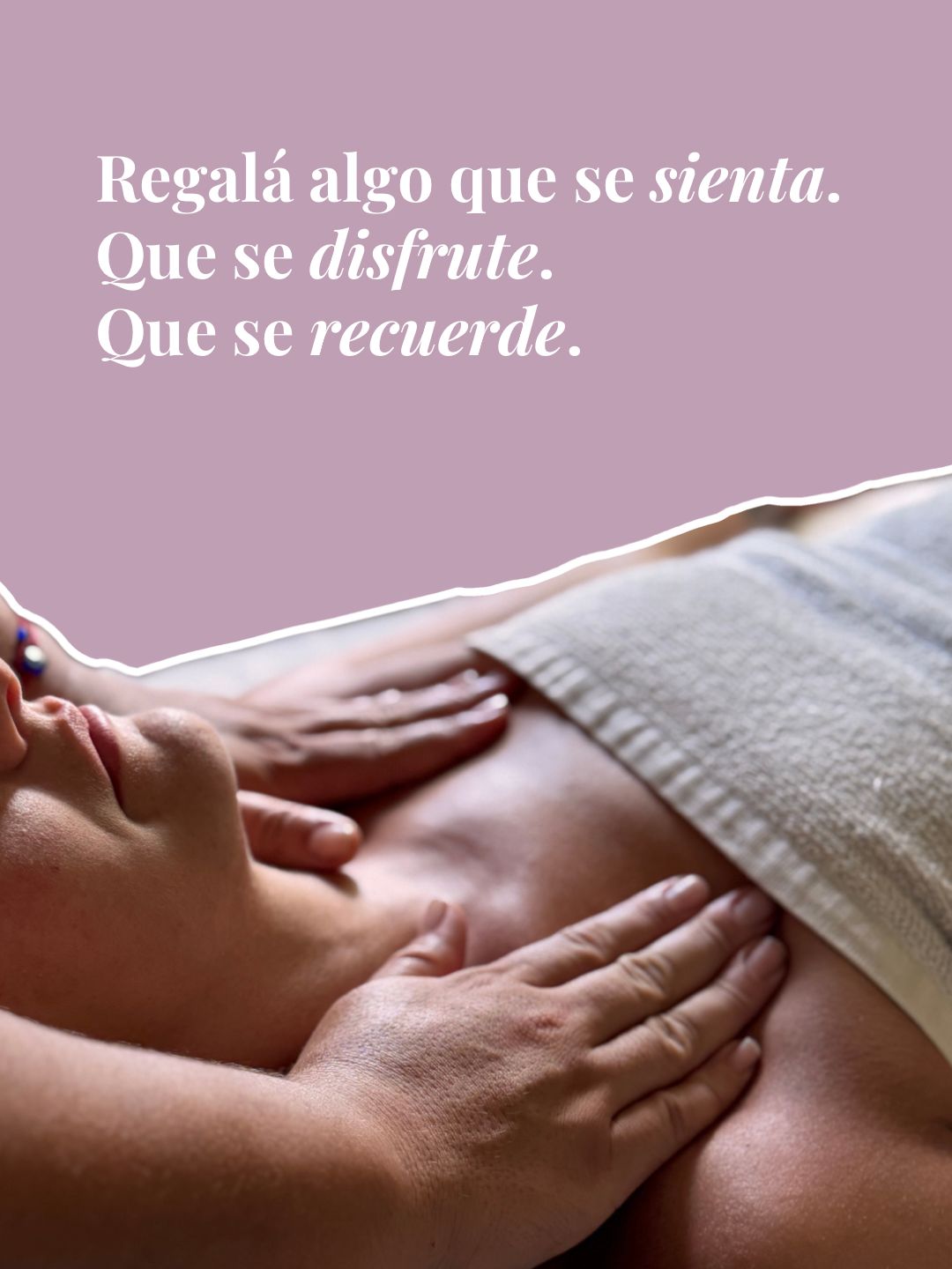 Regalá algo que se sienta, se disfrute, se recuerde — escena de masaje